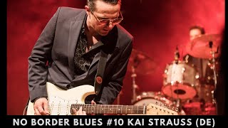 No Border Blues #10: Kai Strauss is In His Prime!