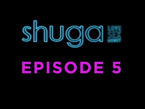 Shuga: Love, Sex, Money - Episode 5