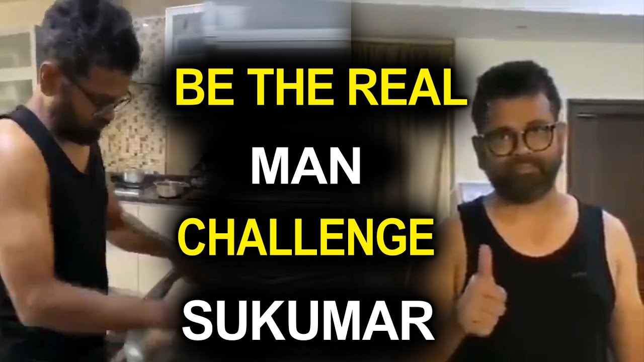 Be the Real Men Challenge || Director Sukumar || Quarantine Challenges