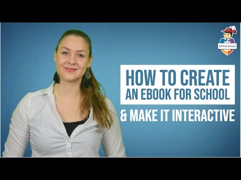 How To Create An Ebook For School And Make It Interactive
