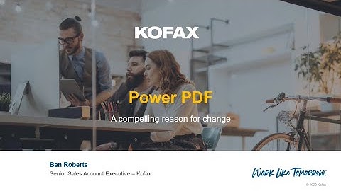 Kofax Power PDF: The importance of Power PDF for today’s working environment