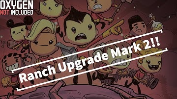 Oxygen Not Included Ranch Upgrade Mark 2 Patch Notes