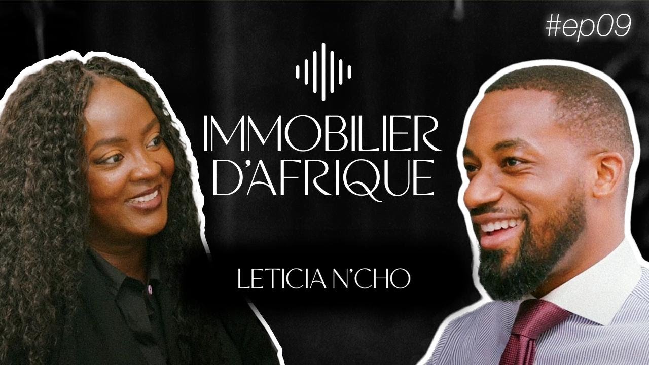 🎙️Immobilier d’Afrique w/ Leticia N’CHO: les mythe sur l’argent, l’épargne et l’immobilier