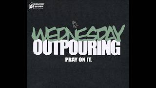 Wednesday Outpouring Service | Dusty Tartios