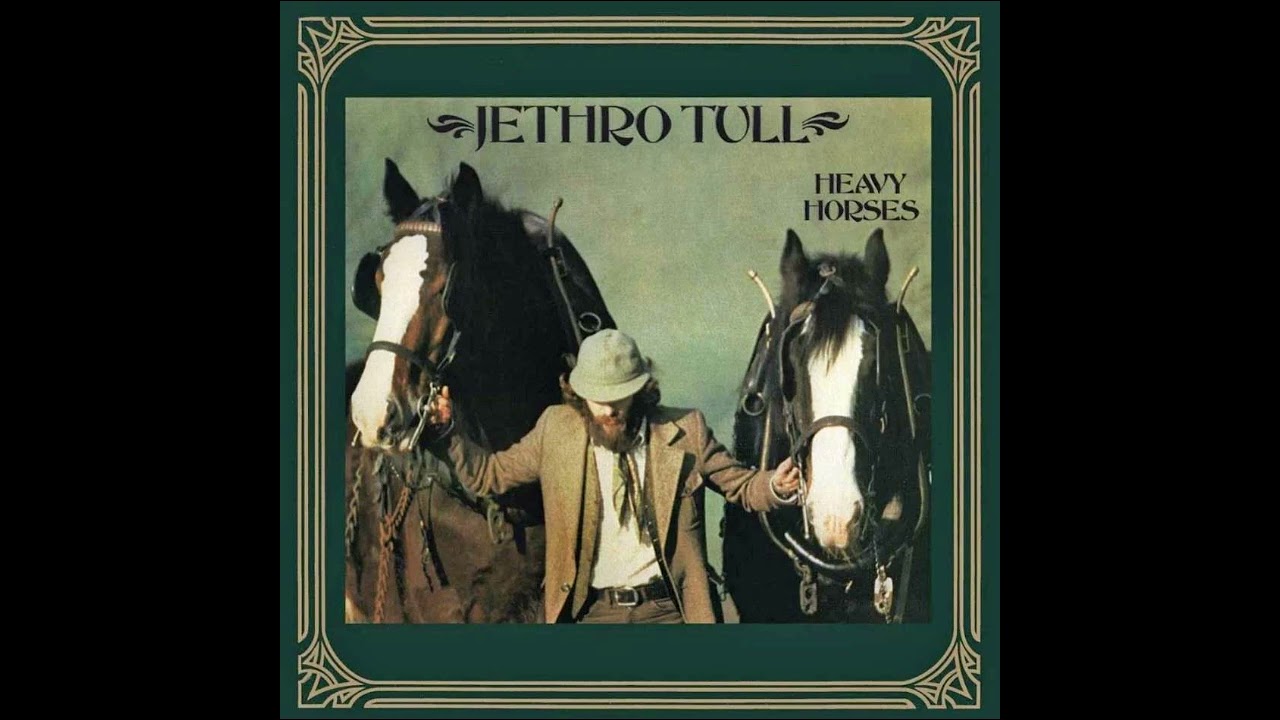 Jethro Tull - Heavy Horses - Heavy Horses - YouTube