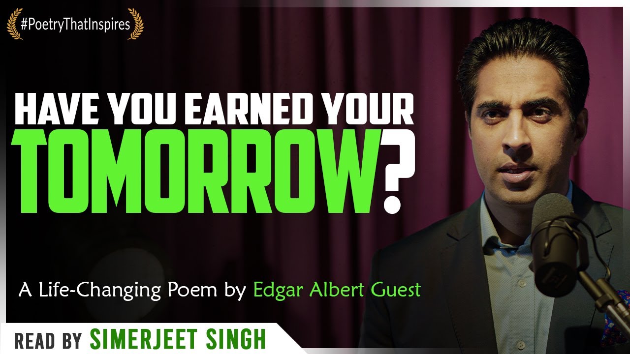 earn-your-tomorrow-simerjeet-singh-revives-edgar-guest-s-inspirational