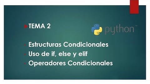 Python : Estructuras condicionales | if, else y elif