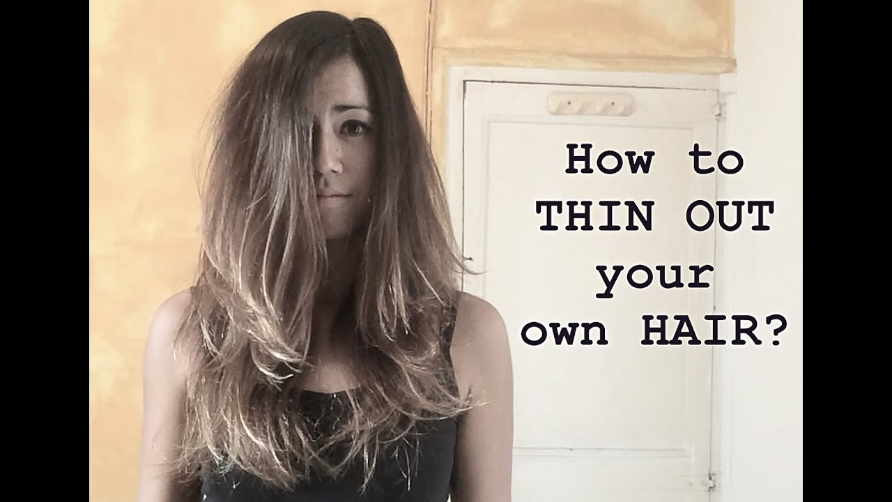 How to THIN OUT your own Hair? ☑️ - YouTube