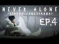 Never Alone - Finale - Il gigante di neve - Ep.4 - [Gameplay ITA]