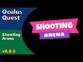 Shooting Arena - Oculus Quest - VR Arcade Shooting Range - Review and Gameplay - SideQuest - BETA