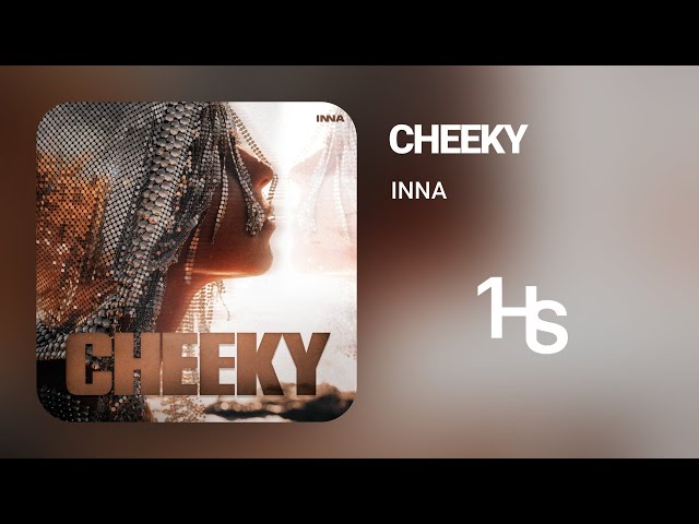 INNA - Cheeky | 1 Hour class=