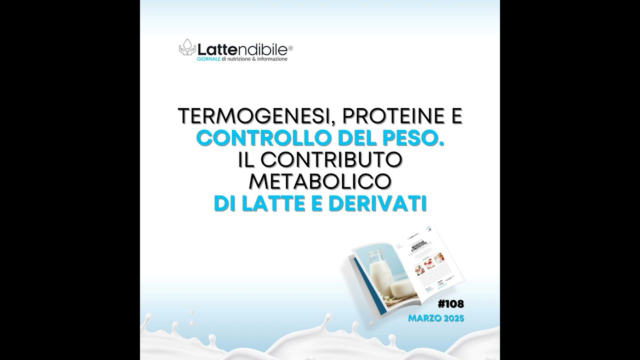 TERMOGENESI, PROTEINE E CONTROLLO DEL PESO: IL CONTRIBUTO METABOLICO DI LATTE E DERIVATI