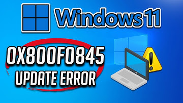 Windows 10 Update Error Code 0x800f0845 There Were Some Problems Installing Updates FIX [2025]