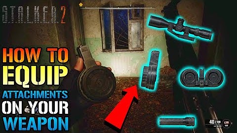 Stalker 2: How To Equip "Attachments" On Your Weapons! (Guide)