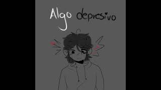 algo depresivo