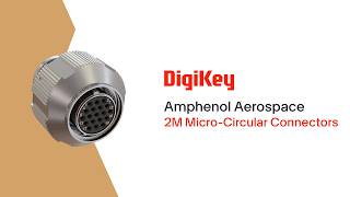 2M Micro-Circular Connectors from Amphenol Aerospace PIO | DigiKey