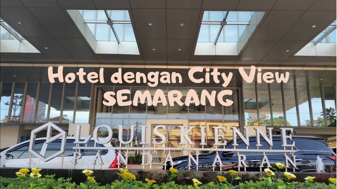 HOTEL LOUIS KIENNE PANDANARAN || Hotel Murah Dekat Lawang Sewu & City View Semarang.