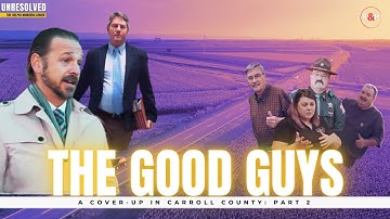 The Delphi Murders: PART 2 - A COVER-UP IN CARROLL COUNTY (The Good Guys)