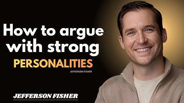 Handling Arguments with Strong Personalities: Communication Strategies I JEFFERSON FISHER I