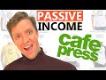 CafePress: First Passive Income Gig at The Peak of The Recession