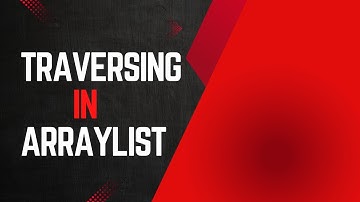 #2 Traversing in ArrayList || Java  Collections Framework || For Beginner