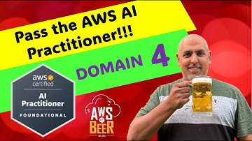 AWS Certified AI Practitioner (AIF-C01) - Domain 4: What you need to know!