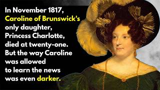 Caroline Of Brunswick Was Locked Out Of Her Own Coronation