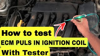 TEST IGNITION COIL PULS WITH TESTER EASY WAY.