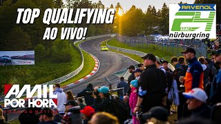 24H DE NÜRBURGRING 2024 | TOP QUALIFYING | AO VIVO E COM IMAGENS