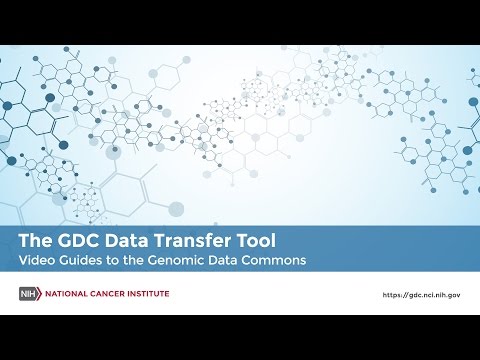 The GDC Data Transfer Tool – Video Guides to the Genomic Data Commons