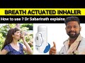 Technique to use breath actuated inhaler  dr sabarinath ravichandar md dnb 