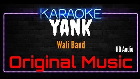 Karaoke Yank ( Original Music ) HQ Audio - Wali Band