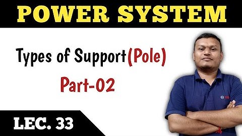 Power system | LEC. 33 | Types of line support (Pole) Part-02