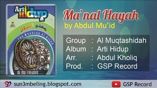 Ma'nal Hayah By Al Muqtashida Group GSP Record