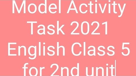 Model Activity Task 2021 English Class 5 For 2nd Unit