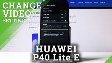 How to Change Video Resolution in HUAWEI P40 Lite E – Recording Quality