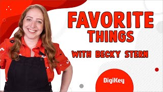 Favorite Things 2023 - Electronics with Becky Stern | DigiKey