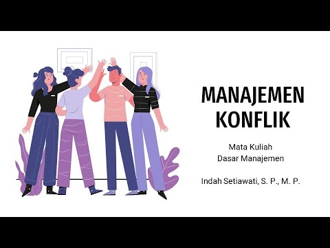 MANAJEMEN KONFLIK , TIPE KONFLIK DAN TEKNIK PENGELOLAAN KONFLIK | KULIAH DASAR MANAJEMEN