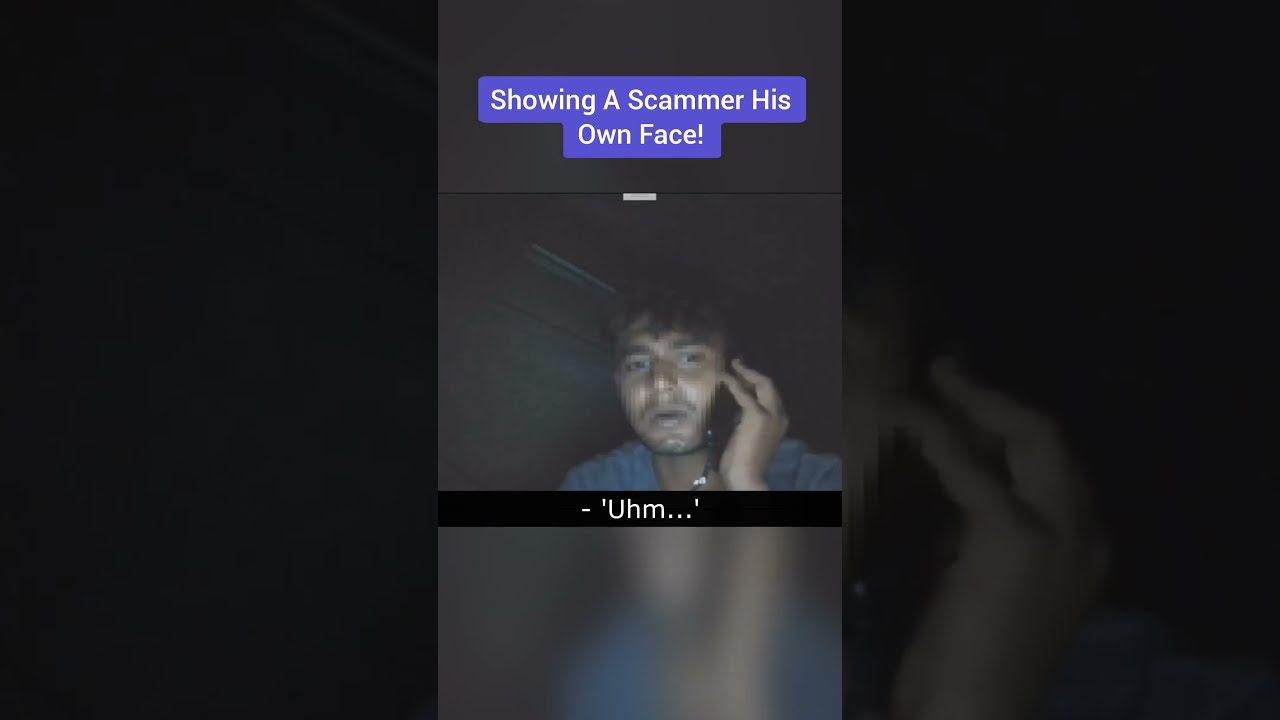 Showing A Scammer His Own Face 