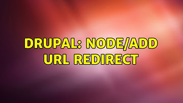 Drupal: node/add url redirect