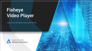 Minute Mastery: How to Dewarp Archived Fisheye Video in Avigilon Alta Video Player