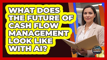 What Does The Future Of Cash Flow Management Look Like With AI? - Latino Finance Experts