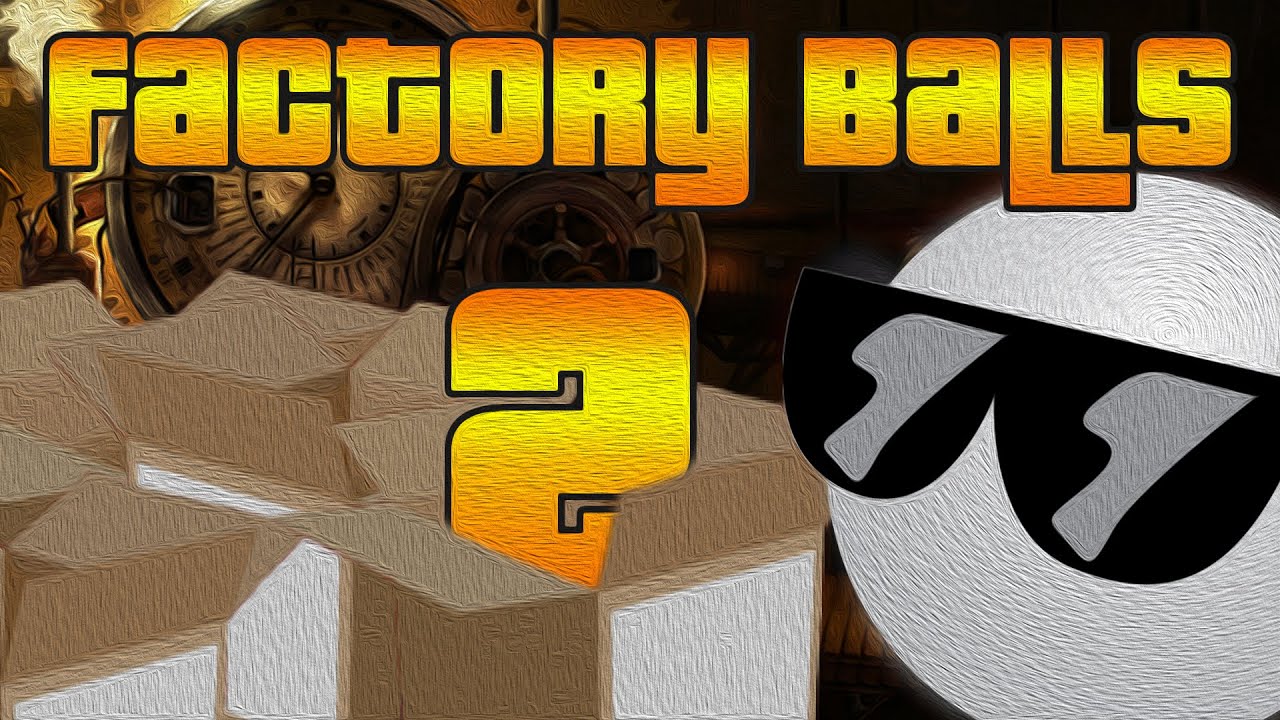 Factory Balls 2 Quick Walkthrough YouTube factory-balls-2-quick-walkthrough-youtube