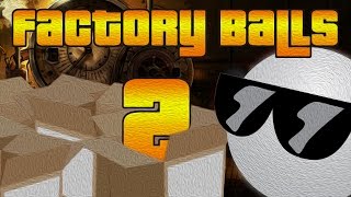 Full Factory Balls 2 (Quick Walkthrough) Guide