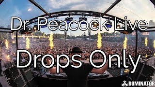 [DROPS ONLY] Dr. Peacock Live @ Dominator 2019