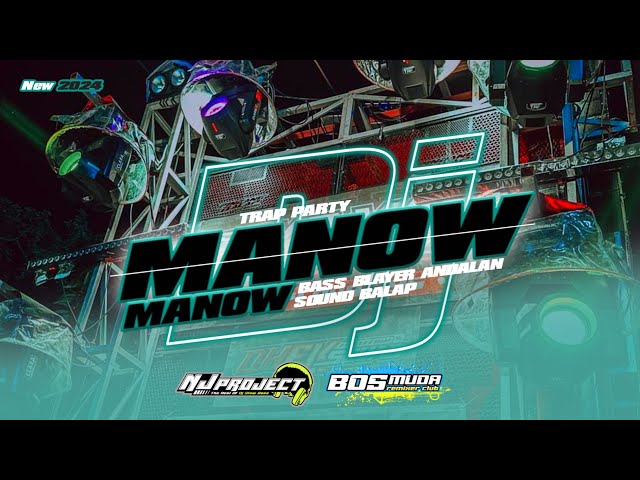 DJ CEK SOUND TRAP BASS BLAYER - MANOW MANOW - NJ PROJECT - BOSMUDA REMIXER CLUB class=