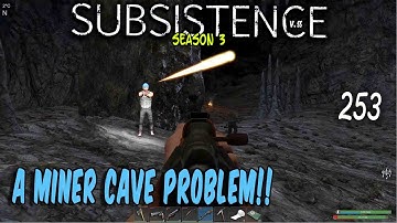 A Miner Cave Problem!  |  Base building| survival games| crafting Subsistence S3 | #253