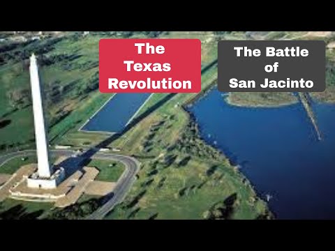 The Battle of San Jacinto, the Decisive Battle in Texas&rsquo; Fight for Independence