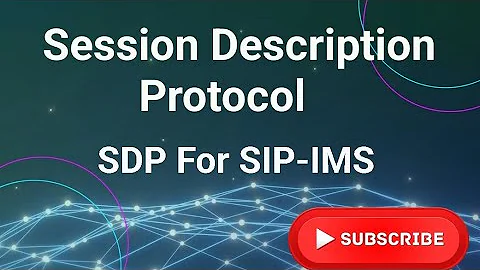 SDP - Session Description Protocol  for SIP IMS Protocol Testing Interview and Wireshark Log