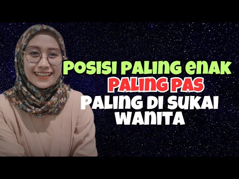 kajian jimak | POSISI INI PALING DI SUKAI WANITA